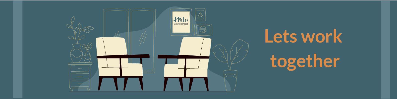 An illustration of two beige armchairs facing each other in a cozy room with a dark teal background. There is a side table with a vase and plant on the left, and a large potted plant on the right. Behind the chairs, there is a window and a wall with framed pictures, including one that reads 'Halo Creative Media.' The text 'Let's work together' is written in large orange letters on the right side of the image.